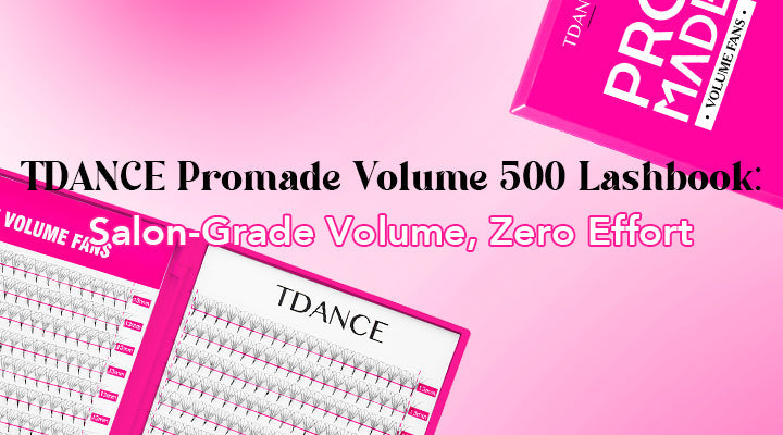 TDANCE Promade Volume 500 Lashbook:  Salon-Grade Volume, Zero Effort